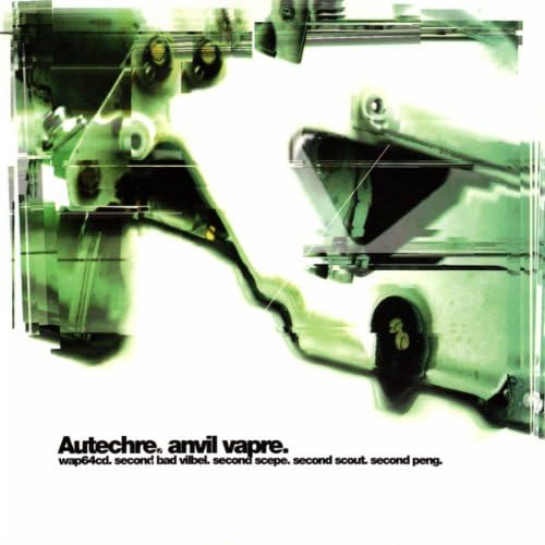 Autechre. オウテカ　anvil vapre. WarpRecords Amazon.com: Anvil Vapre : Autechre: Digital Music
